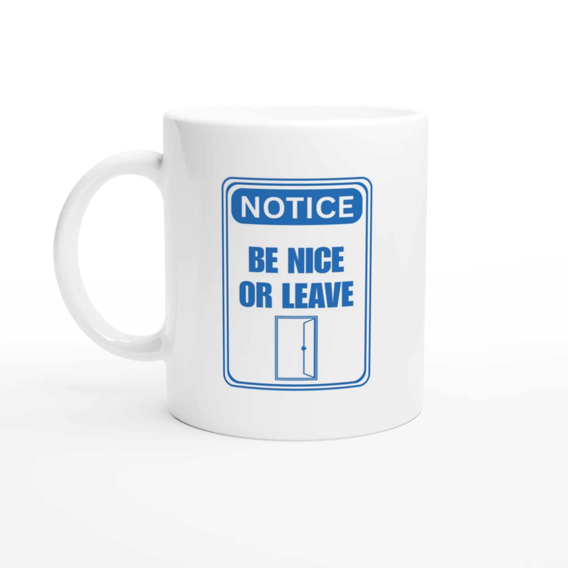 Tasse « Soyez gentil ou partez »