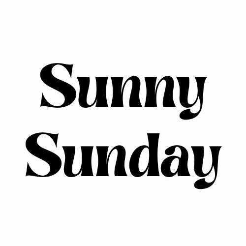 Sunny Sunday