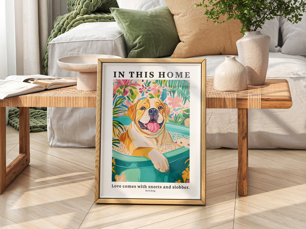 Bulldog Wall Art Print – In This Home Love Comes with Snorts and Slobber