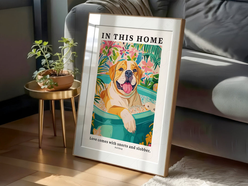 Bulldog Wall Art Print – In This Home Love Comes with Snorts and Slobber
