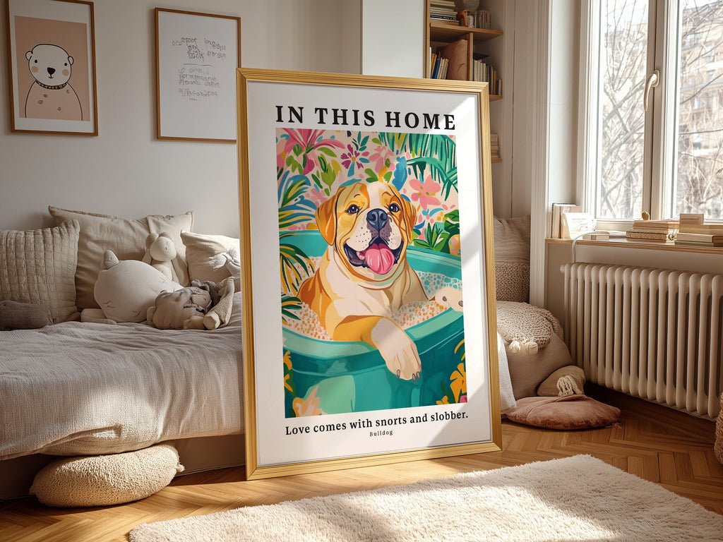 Bulldog Wall Art Print – In This Home Love Comes with Snorts and Slobber