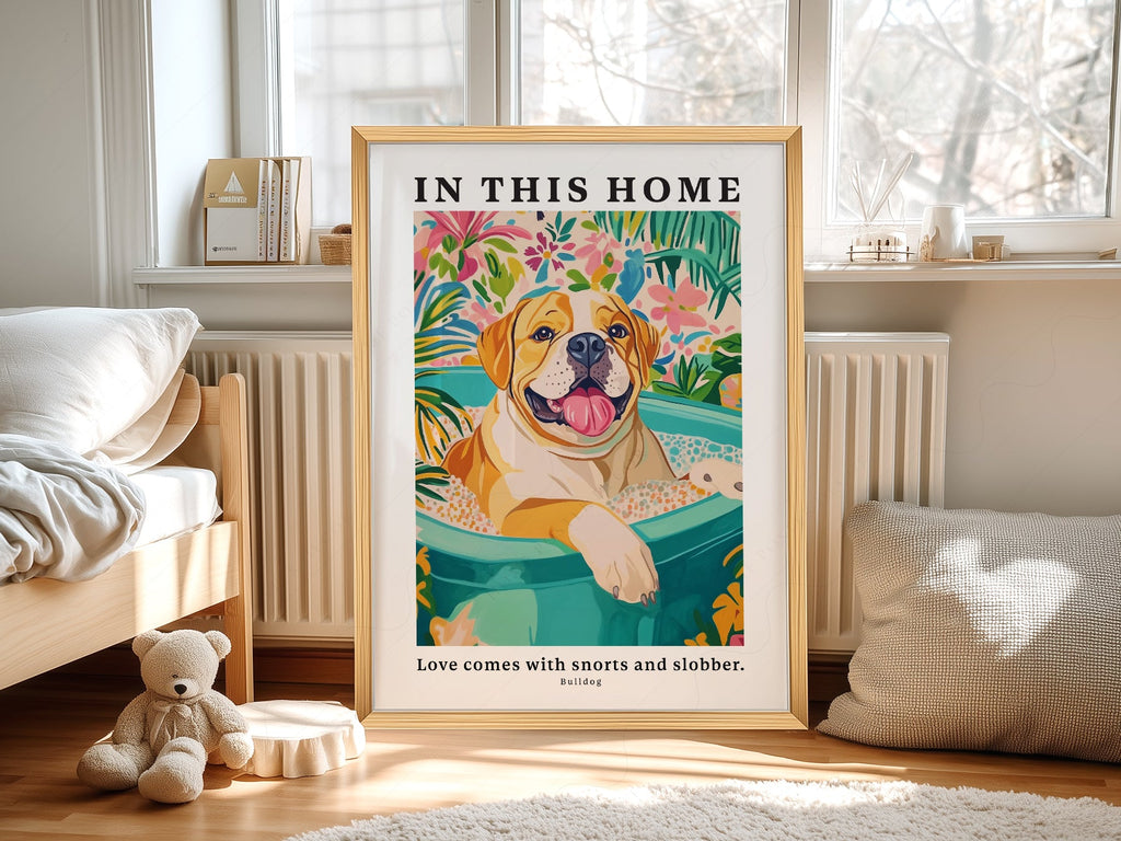Bulldog Wall Art Print – In This Home Love Comes with Snorts and Slobber