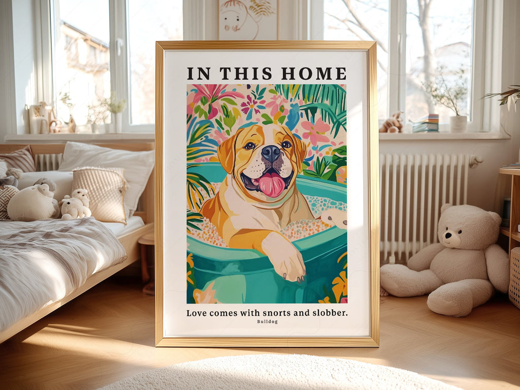 Bulldog Wall Art Print – In This Home Love Comes with Snorts and Slobber