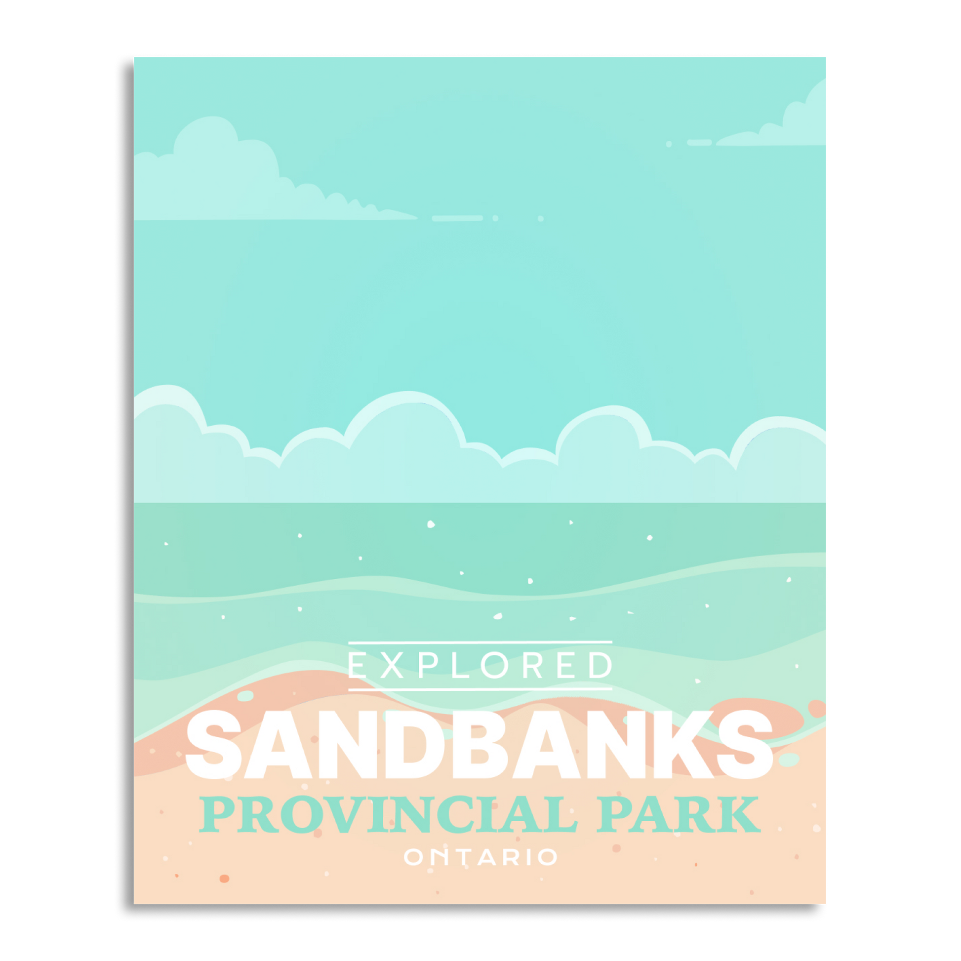 Sandbanks Provincial Park 'Explored' Poster