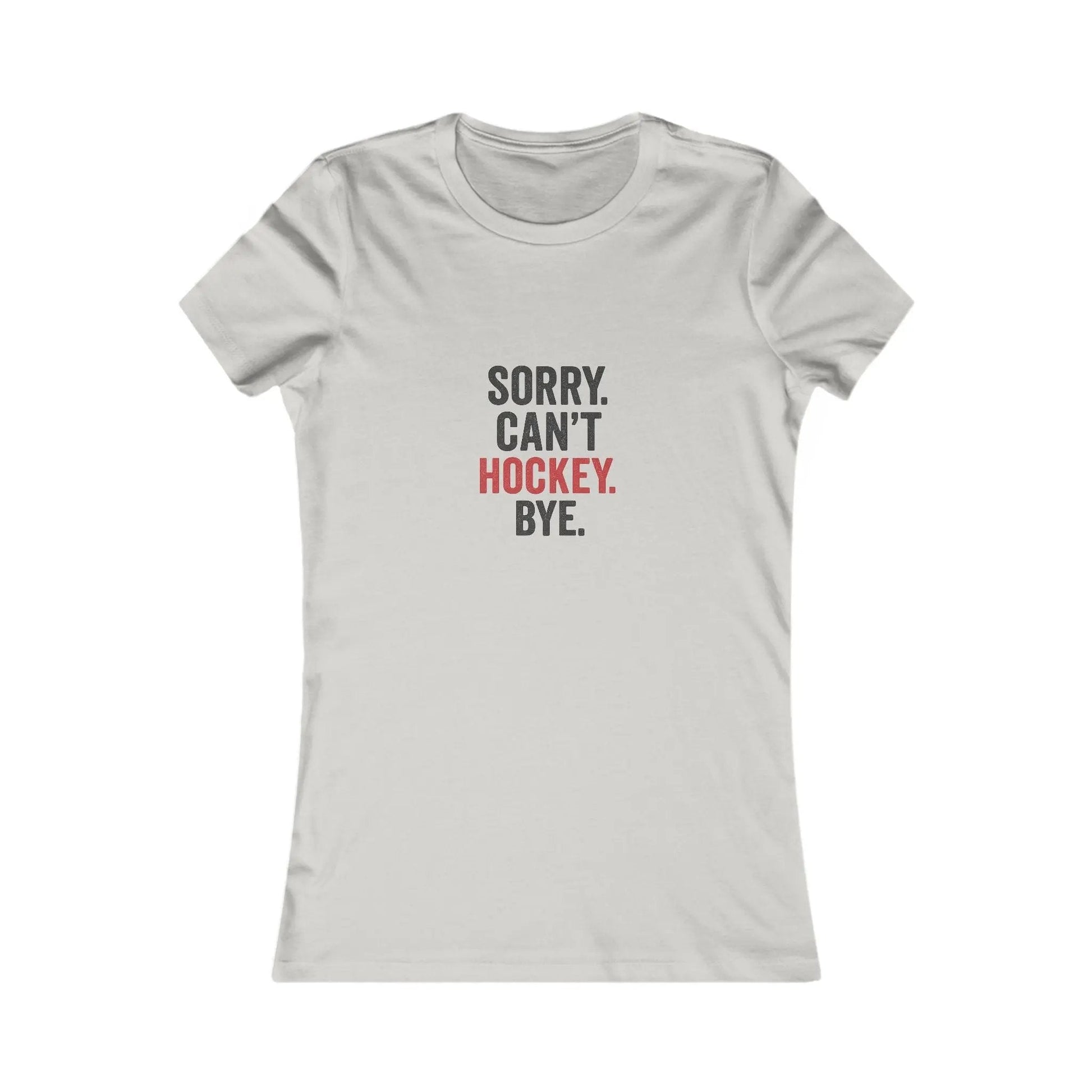 Sorry Can't Hockey Bye Shirt – Funny Hockey Mom Tee