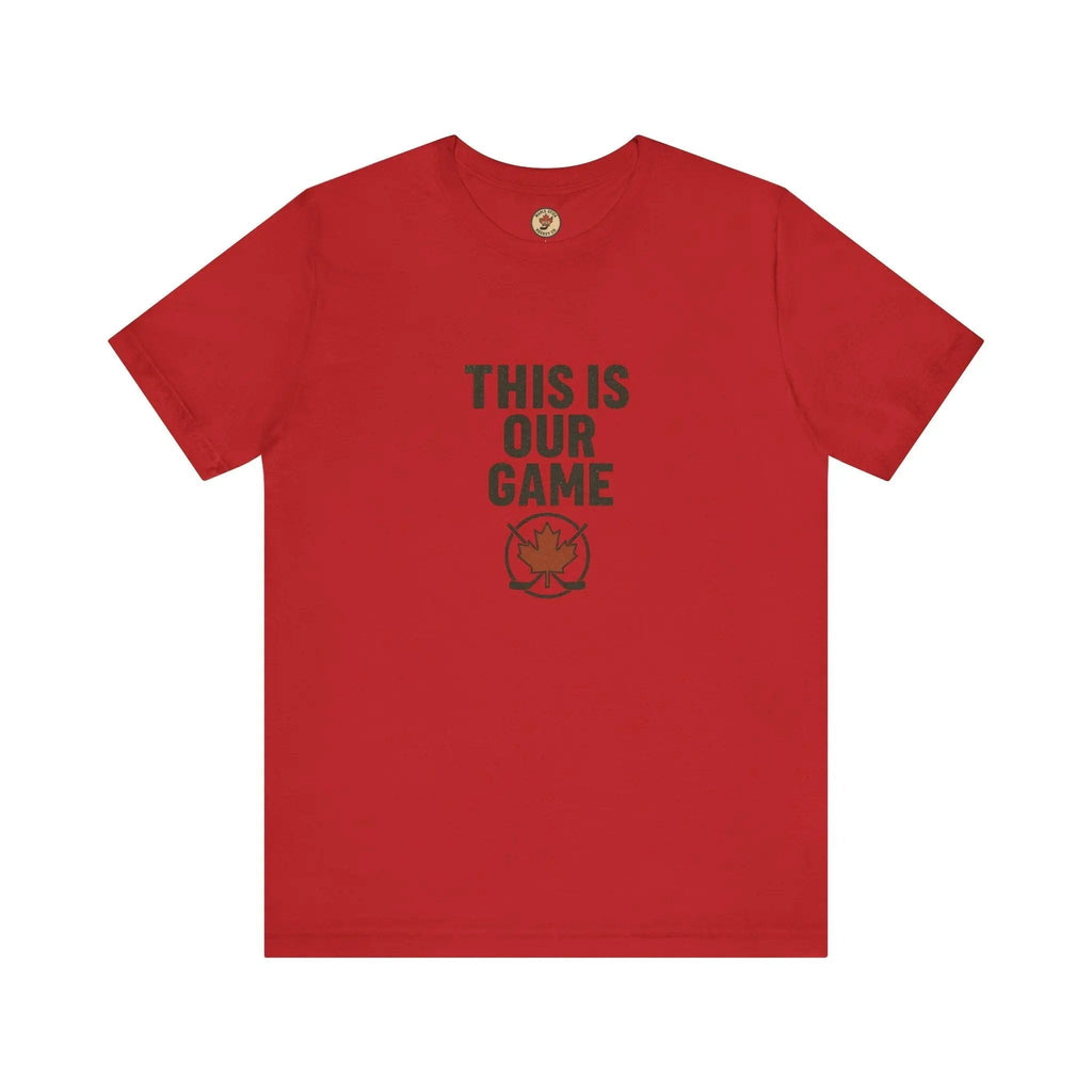 This Is Our Game Women's T-Shirt – Canada Maple Leaf Tee