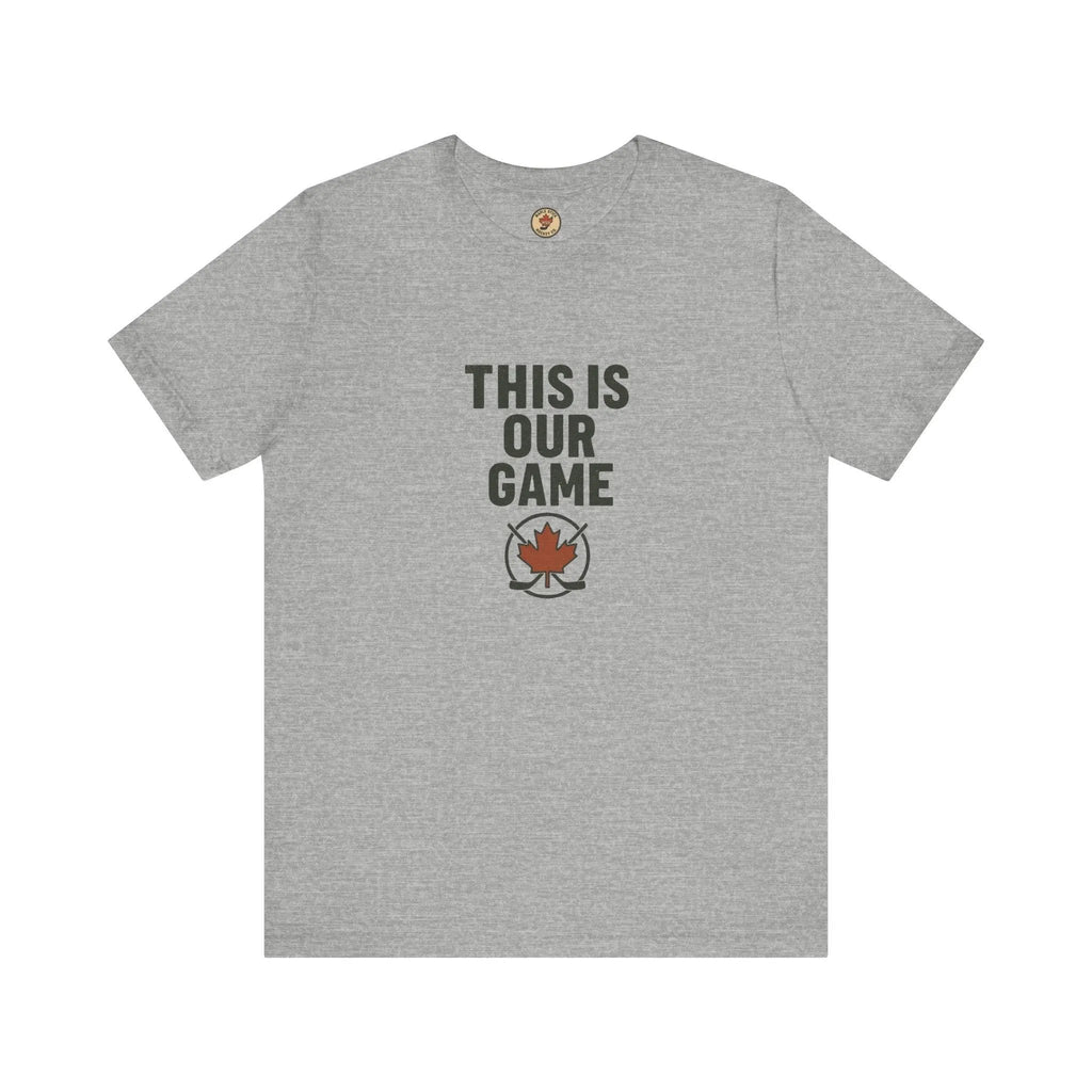 This Is Our Game Women's T-Shirt – Canada Maple Leaf Tee