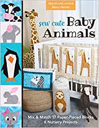 Cousez de mignons bébés animaux : mélangez et assortissez 17 blocs de papier et 6 projets de nurserie
