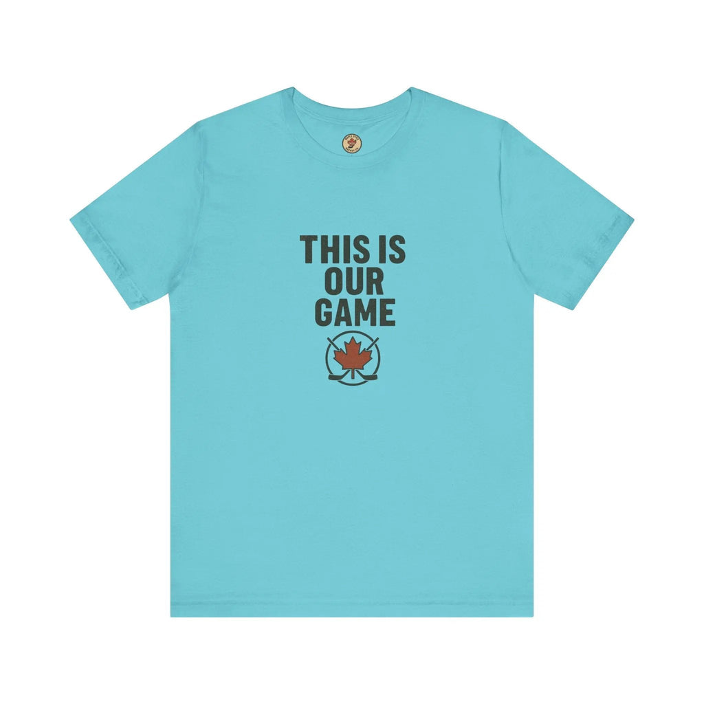 This Is Our Game Women's T-Shirt – Canada Maple Leaf Tee