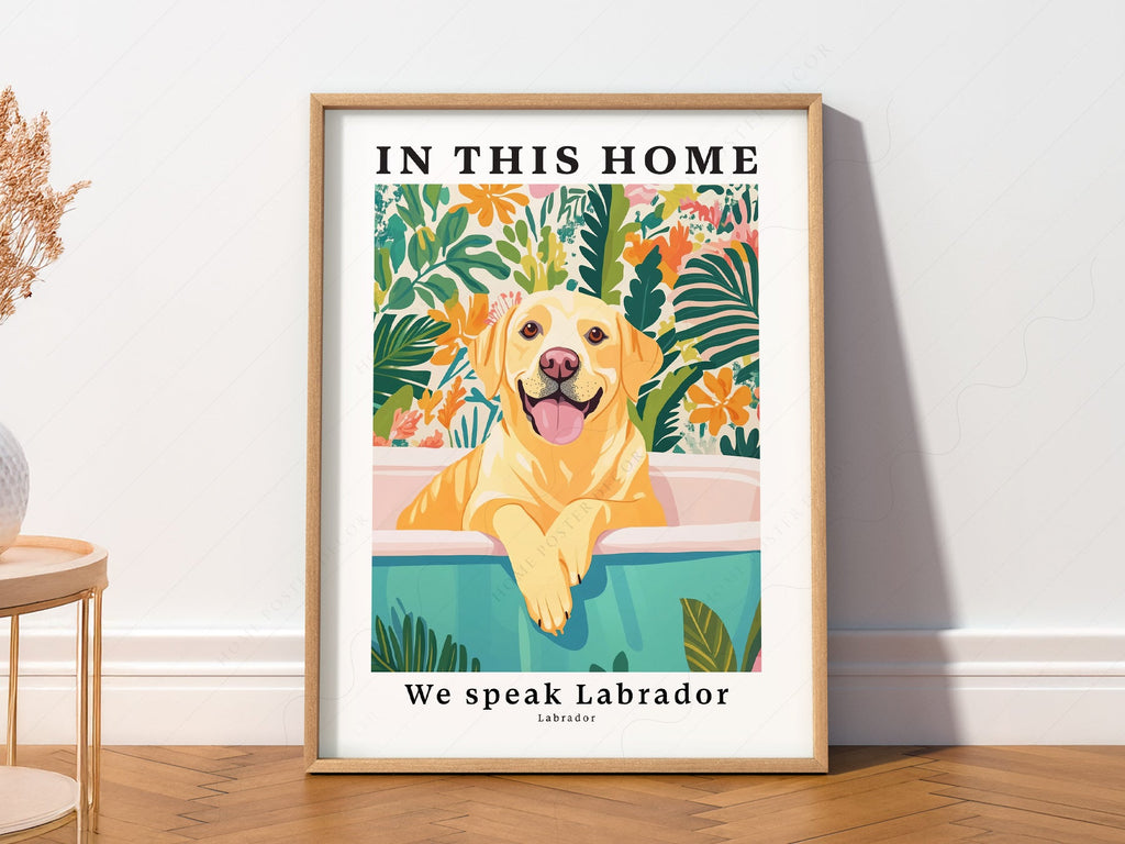 Labrador Dog Art Print – In This Home We Speak Labrador Wall Poster