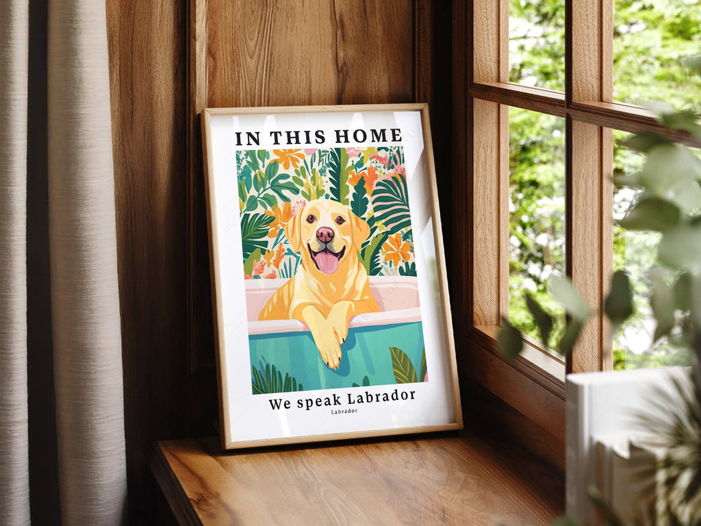 Labrador Dog Art Print – In This Home We Speak Labrador Wall Poster