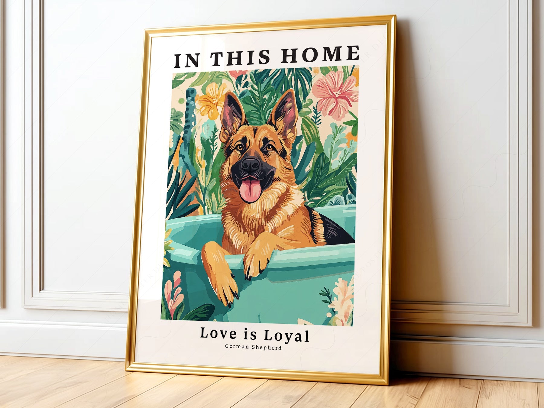 German Shepherd Dog Art Print – In This Home Love is Loyal Poster