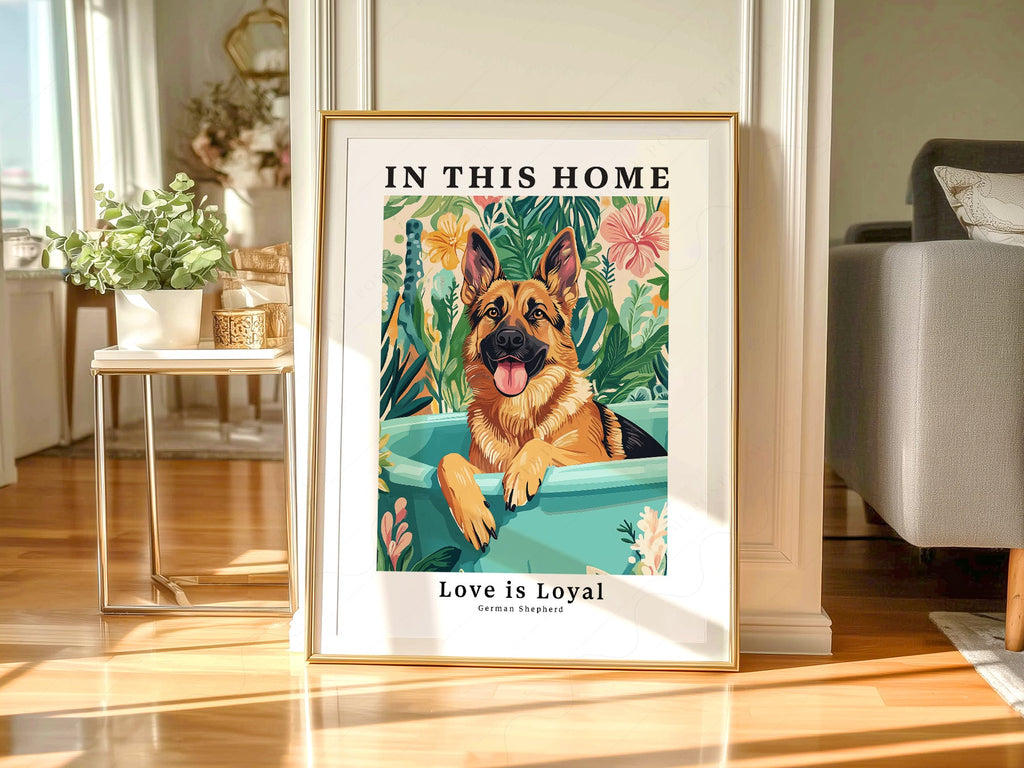 German Shepherd Dog Art Print – In This Home Love is Loyal Poster