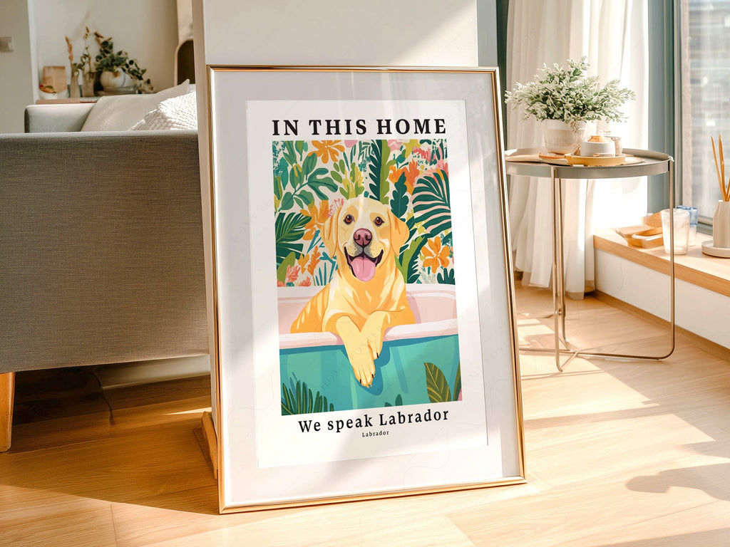Labrador Dog Art Print – In This Home We Speak Labrador Wall Poster