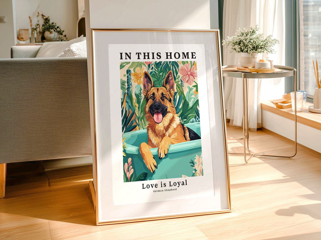 German Shepherd Dog Art Print – In This Home Love is Loyal Poster