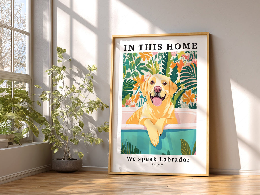 Labrador Dog Art Print – In This Home We Speak Labrador Wall Poster
