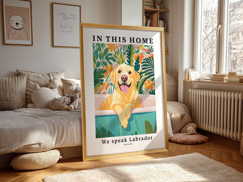 Labrador Dog Art Print – In This Home We Speak Labrador Wall Poster