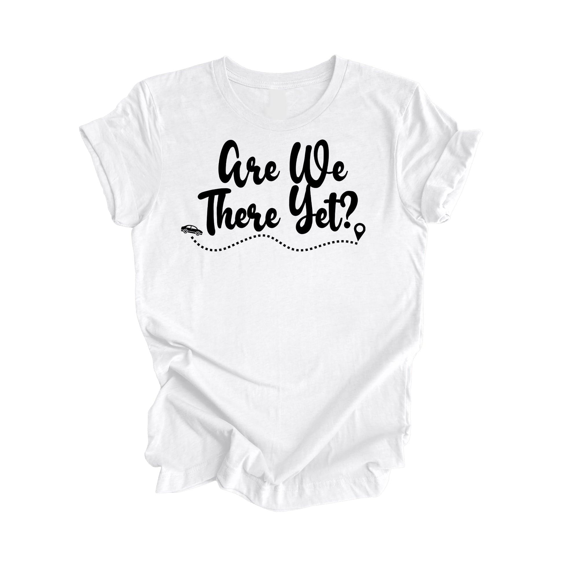 Are We There Yet Shirt Gift, Travel Shirt, Family Vacation Shirts, Adventure Shirt, Road Trip Shirt, Girls Trip Shirt, Travel T-Shirt - Inspired X