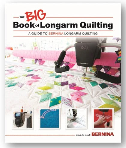 Le GRAND livre Bernina Long Arm Quilting