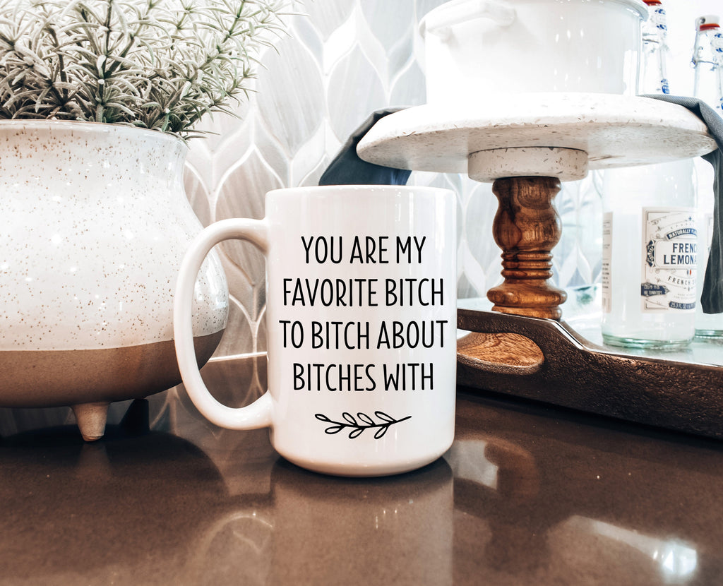 Favorite Bitch to Bitch about Bitches with