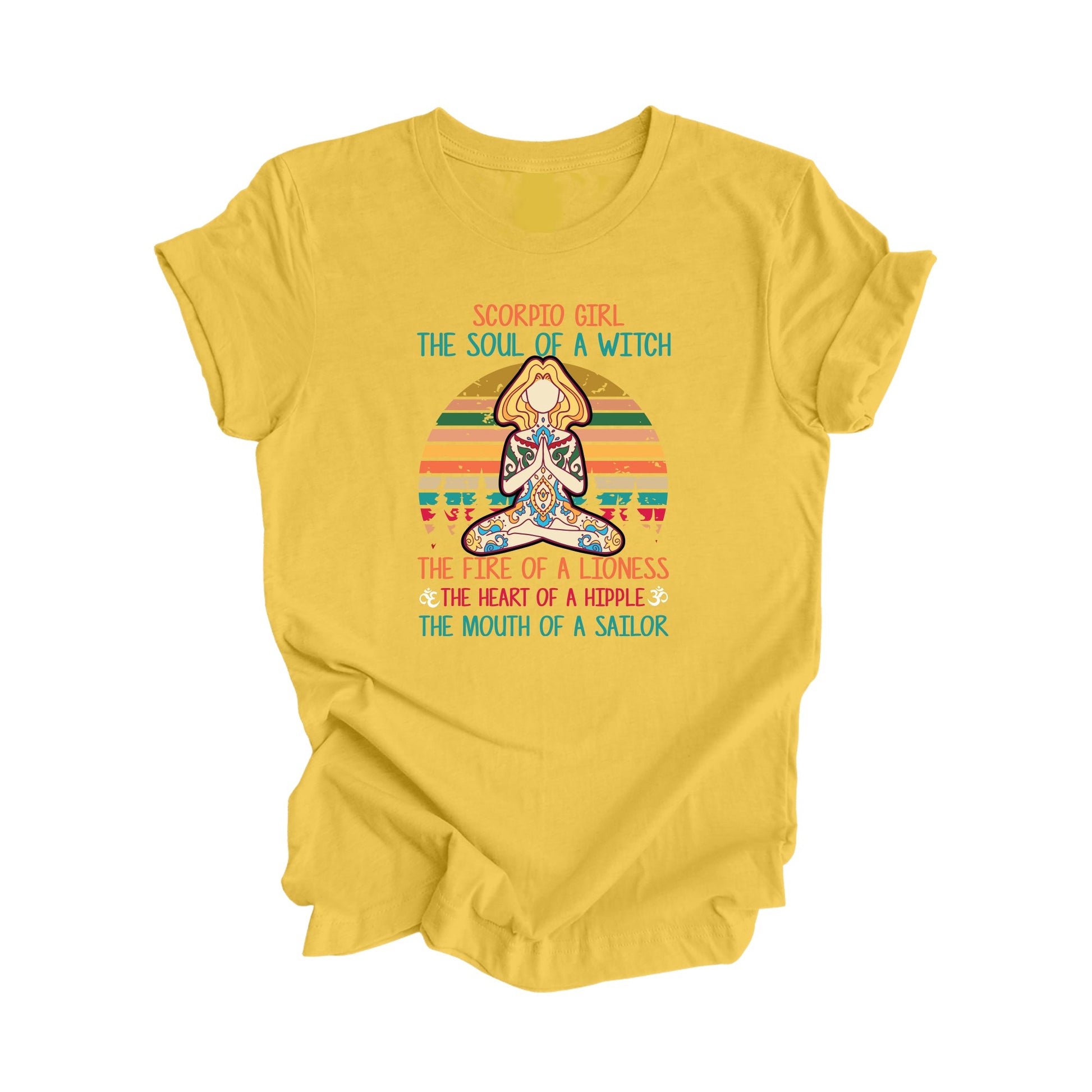 Scorpio Girl The Soul Of A Witch The Fire Of A Lioness The Heart Of A Hippie The Mouth Of A Sailor - Yoga Gift, Meditation Shirt, Yoga T-shirt, Yoga Lover Gift, Yoga Teacher Shirt, Wellness Shirt, Self Care Shirt - Inspired X