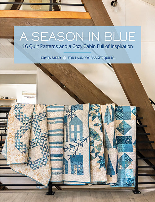Une saison en bleu - 16 modèles de courtepointes et une cabane douillette pleine d'inspiration