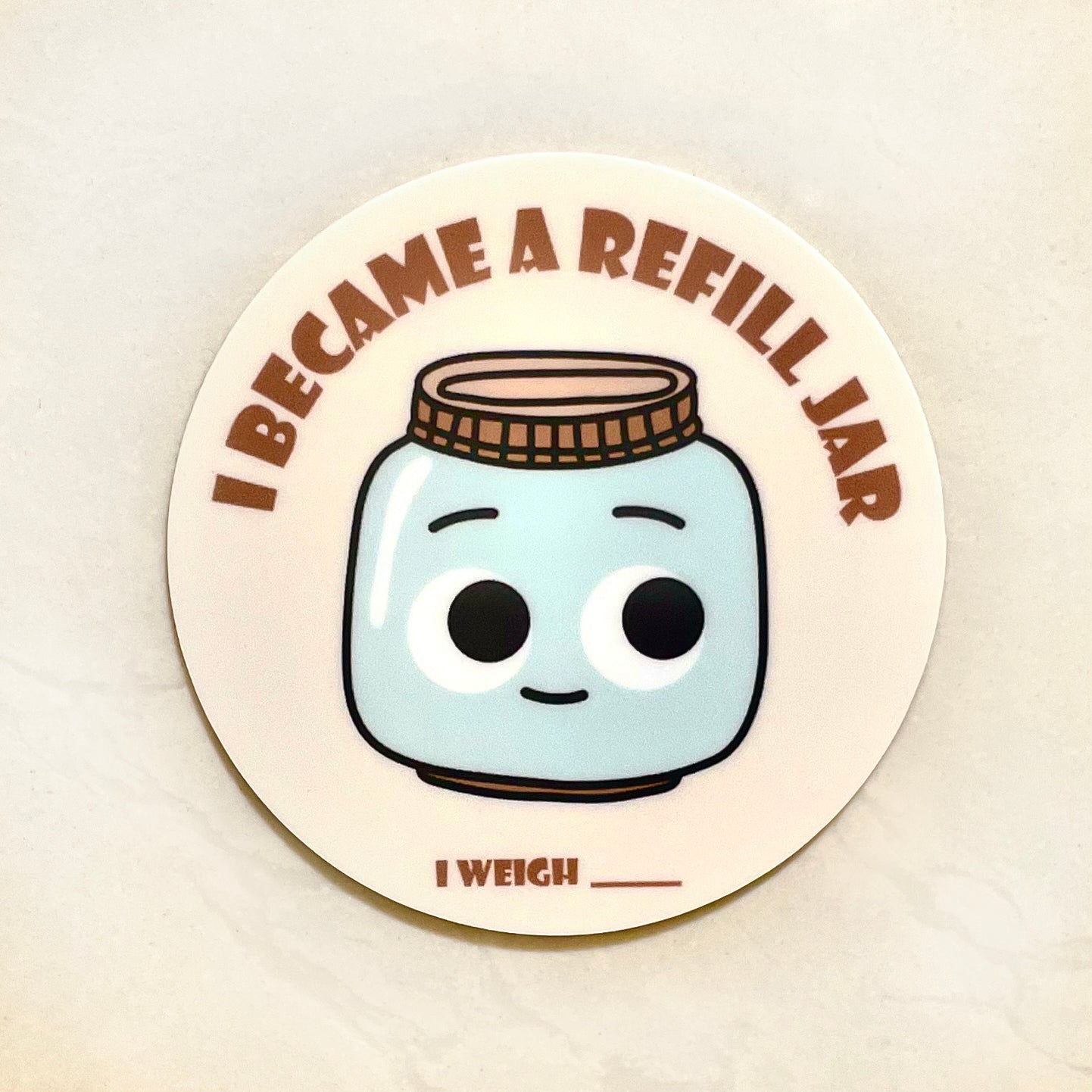 "I Became a Refill Jar" Sticker