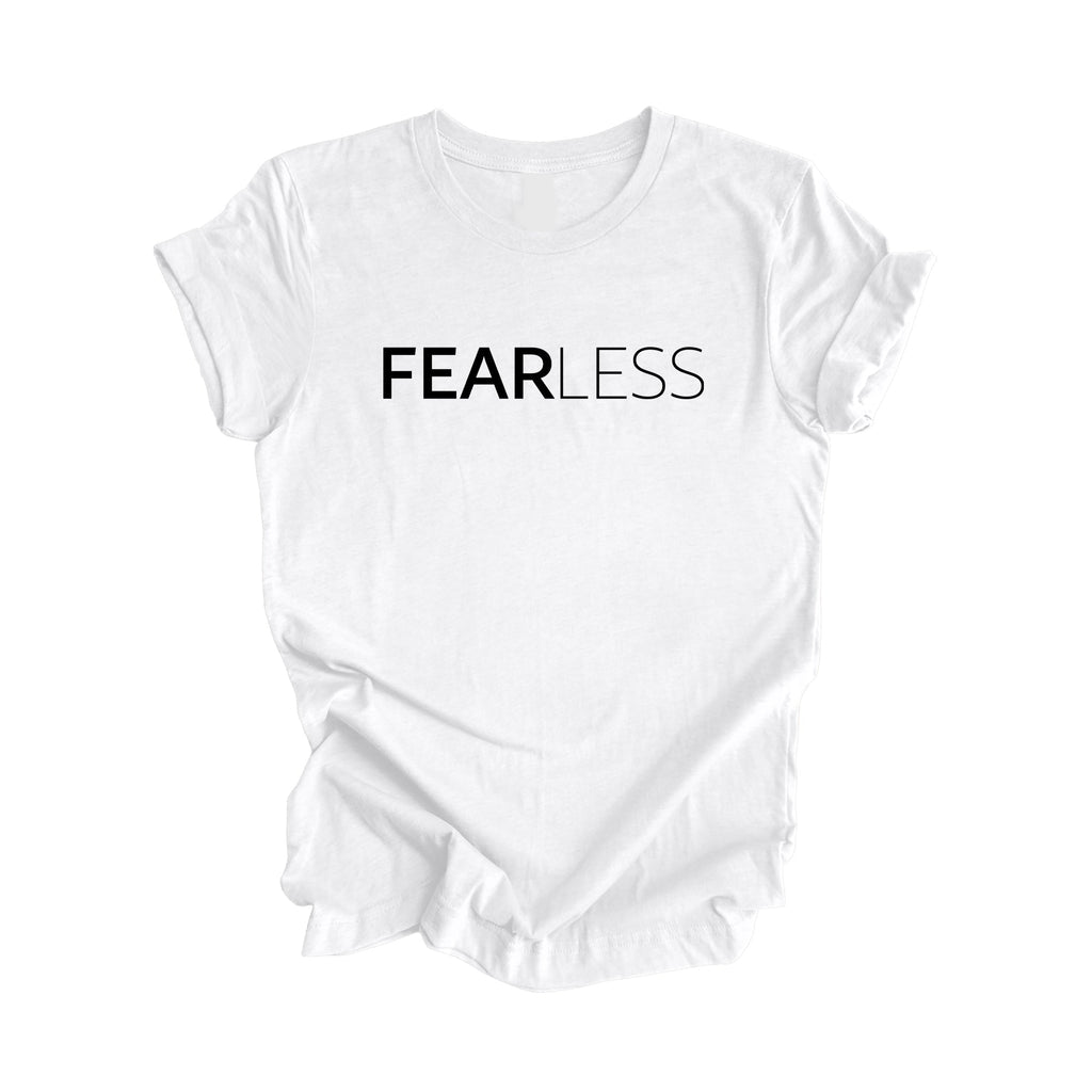 Fear Less - Positive Quote Shirt, Inspirational Shirt, Motivational Shirt, Fearless Shirts, Brave T-shirt, Gift For Her, Gift For Him - Inspired X