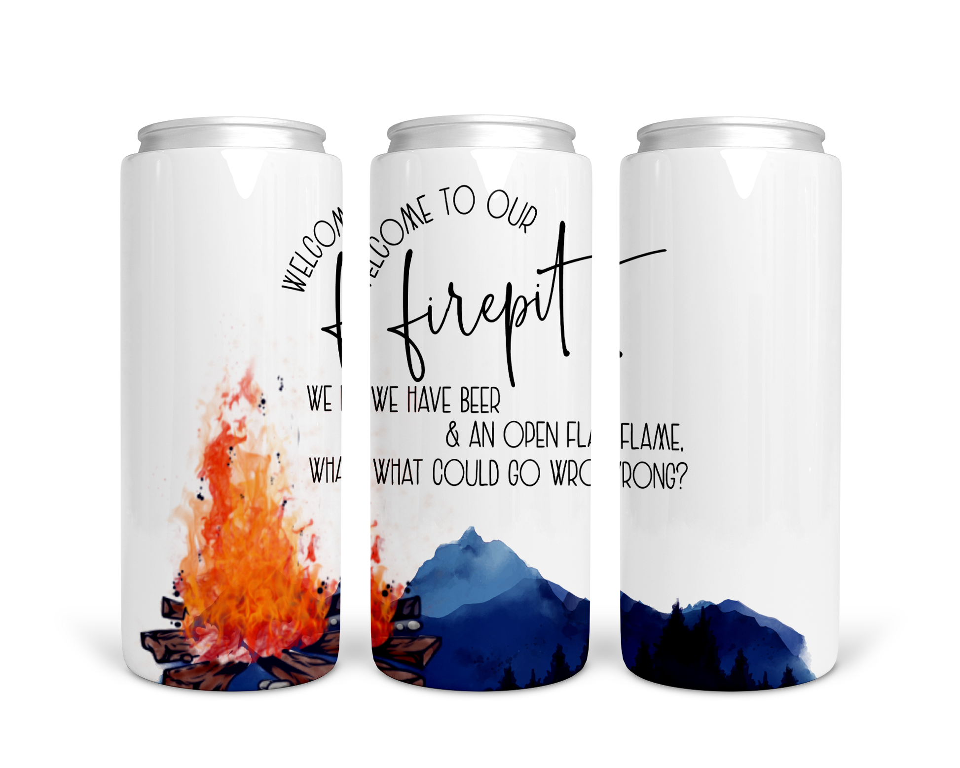 Welcome To The Firepit Tall Boy Can Stainless Steel Koozie
