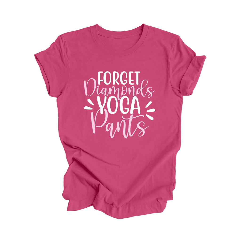 Forget Diamonds Yoga Pants - Yoga Gift, Meditation Shirt, Yoga T-shirt, Yoga Lover Gift, Yoga Teacher Shirt, Wellness Shirt, Self Care Shirt - Inspired X