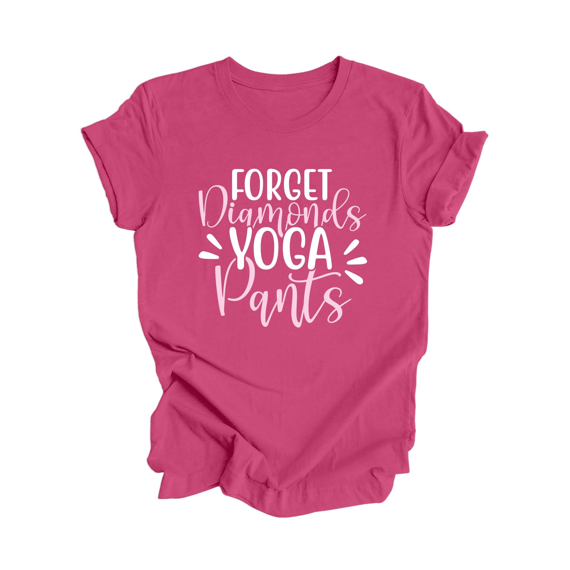 Forget Diamonds Yoga Pants - Yoga Gift, Meditation Shirt, Yoga T-shirt, Yoga Lover Gift, Yoga Teacher Shirt, Wellness Shirt, Self Care Shirt - Inspired X