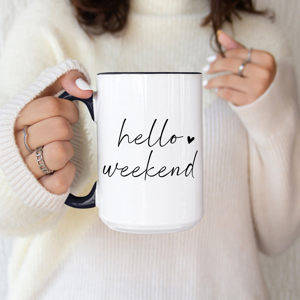 Hello Weekend Mug — Fun Coffee Mug for Relaxing Weekends