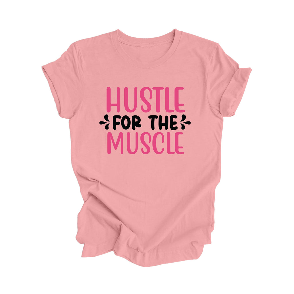 Hustle For The Muscle - Yoga Gift, Meditation Shirt, Yoga T-shirt, Yoga Lover Gift, Yoga Teacher Shirt, Wellness Shirt, Self Care Shirt - Inspired X