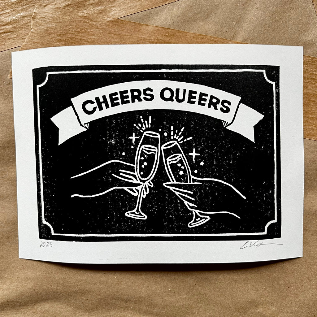 Cheers Queers LINOCUT PRINT
