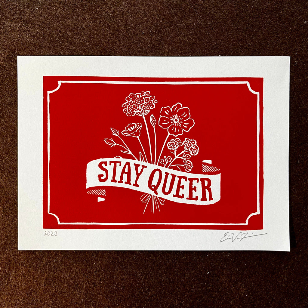 Stay Queer LINOCUT PRINT