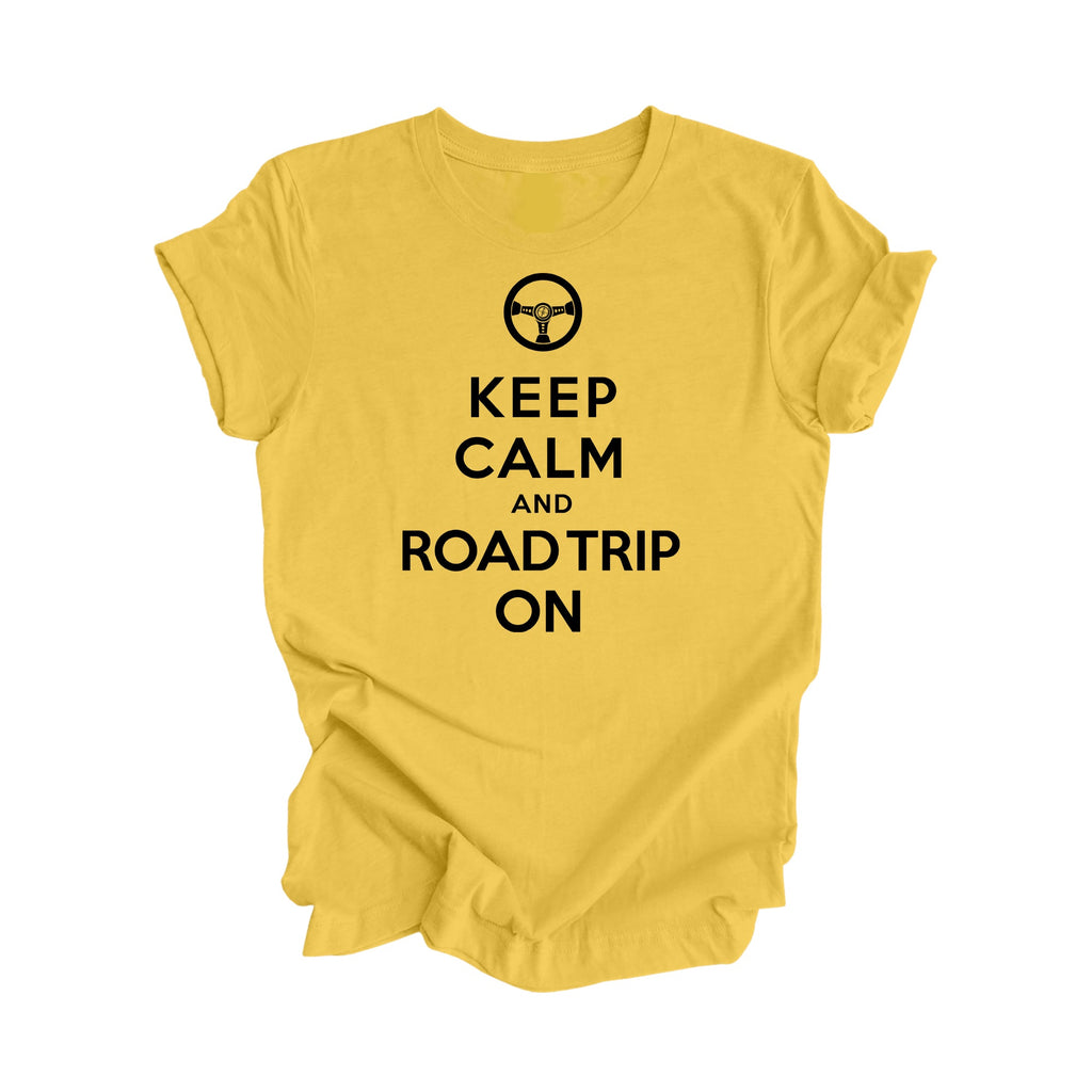 Keep Calm and Road Trip On Shirt, Gift, Travel Shirt, Family Vacation Shirts, Adventure Shirt, Road Trip Shirt, Girls Trip Shirt, Travel T-Shirt - Inspired X