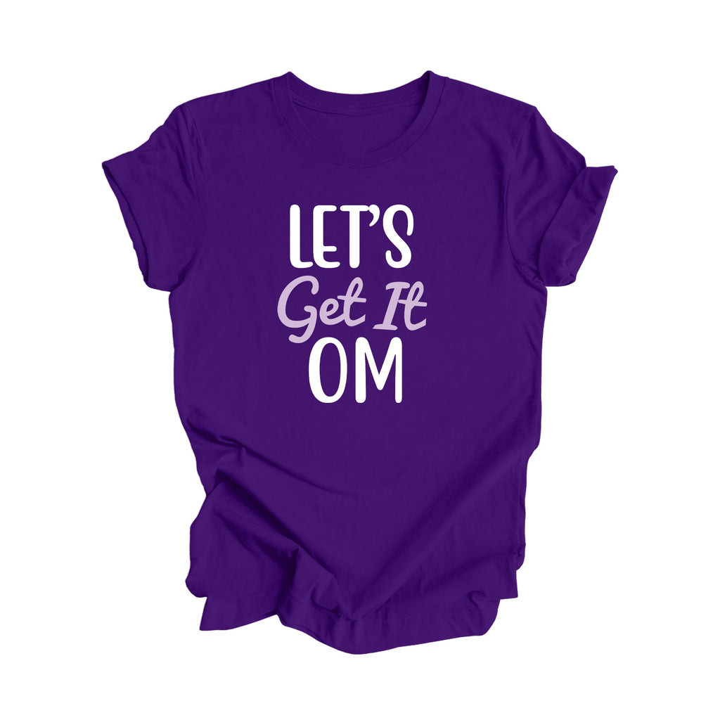 Let's Get It Om - Unisex Jersey Short Sleeve Tee