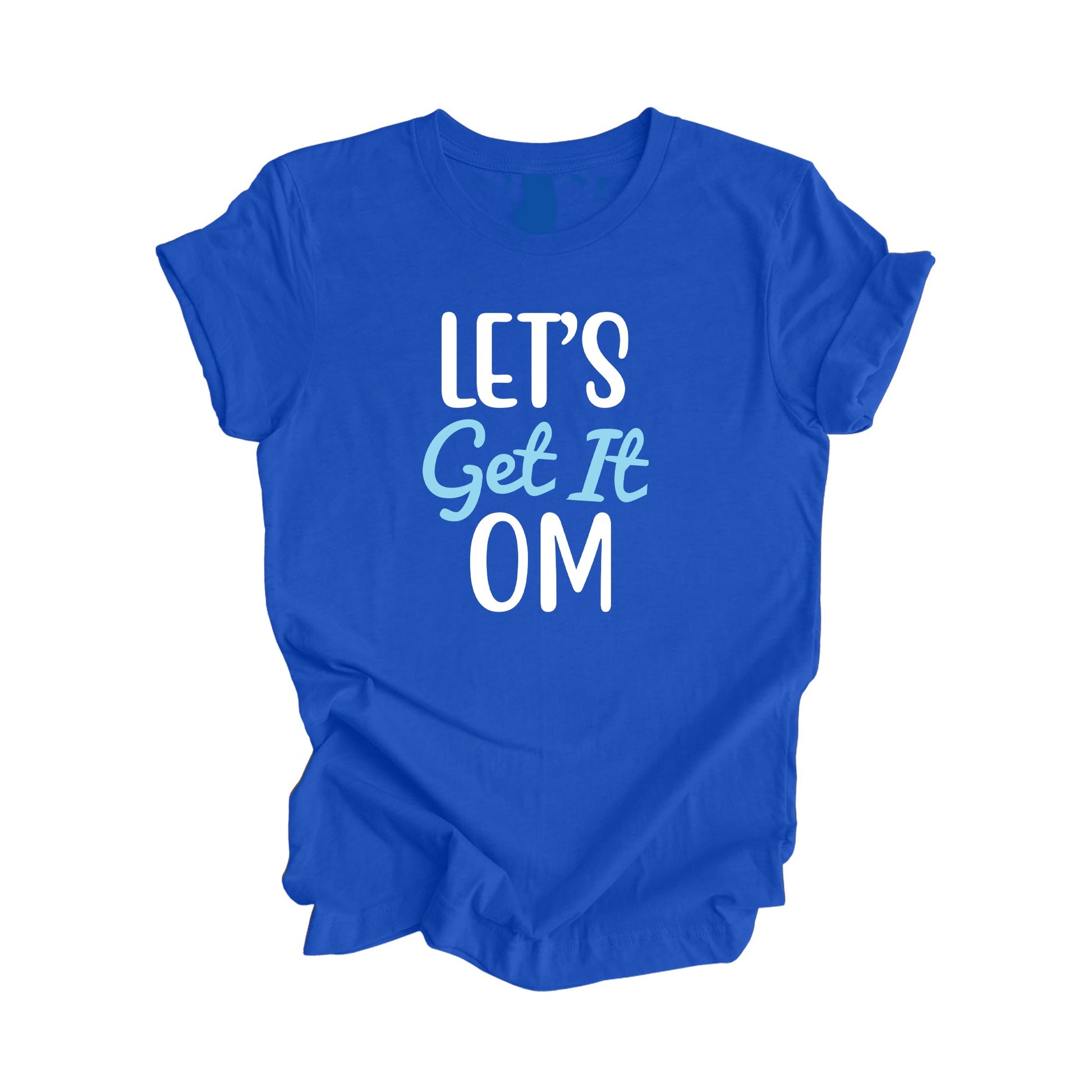 Let's Get It Om - Unisex Jersey Short Sleeve Tee