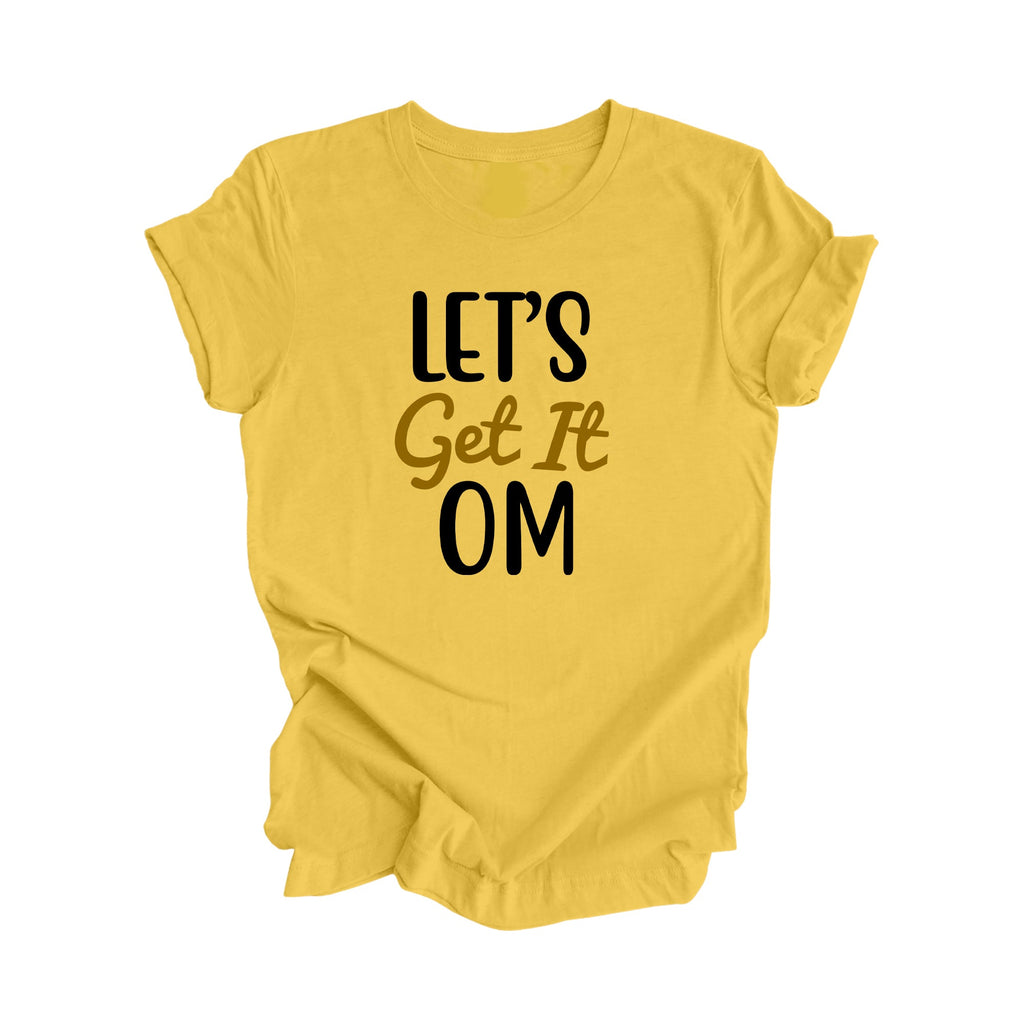 Let's Get It Om - Unisex Jersey Short Sleeve Tee