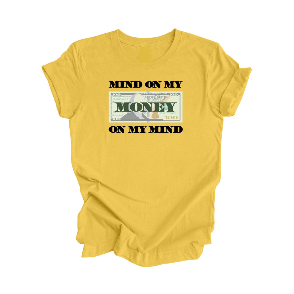 Mind On My Money Shirt - Positive Quote Shirt, Inspirational Shirt, Motivational Shirt, Business Owner Shirts, Boss T-shirt, Gift For Her, Gift For Him - Inspired X