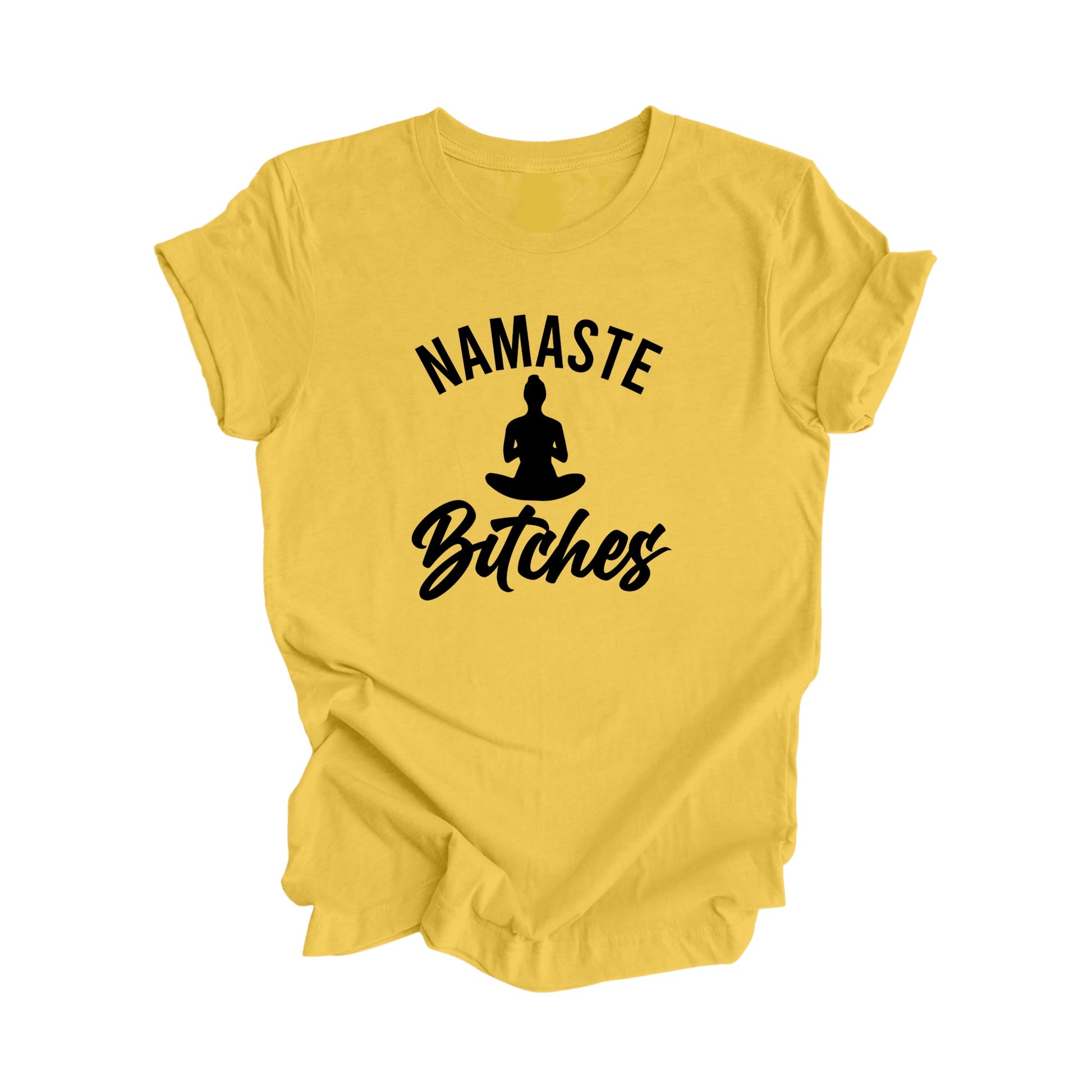 Namaste Bitches - Yoga Gift, Meditation Shirt, Yoga T-shirt, Yoga Lover Gift, Yoga Teacher Shirt, Wellness Shirt, Self Care Shirt - Inspired X