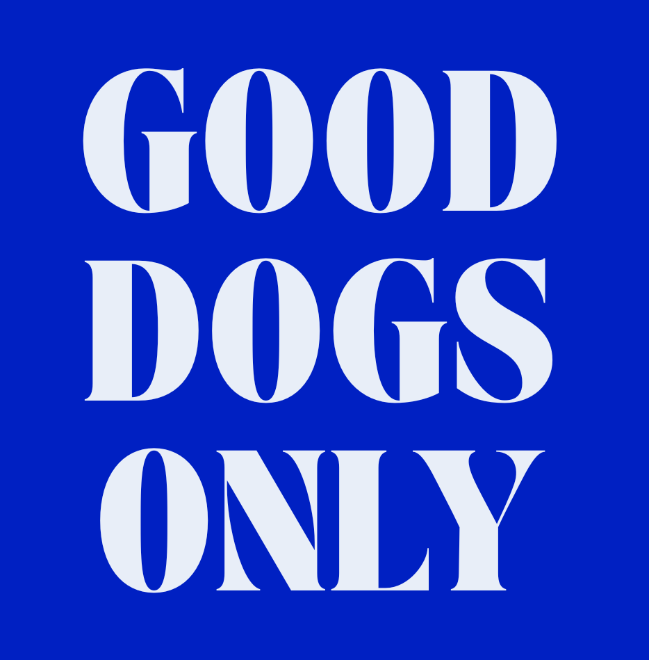 Good Dogs Only