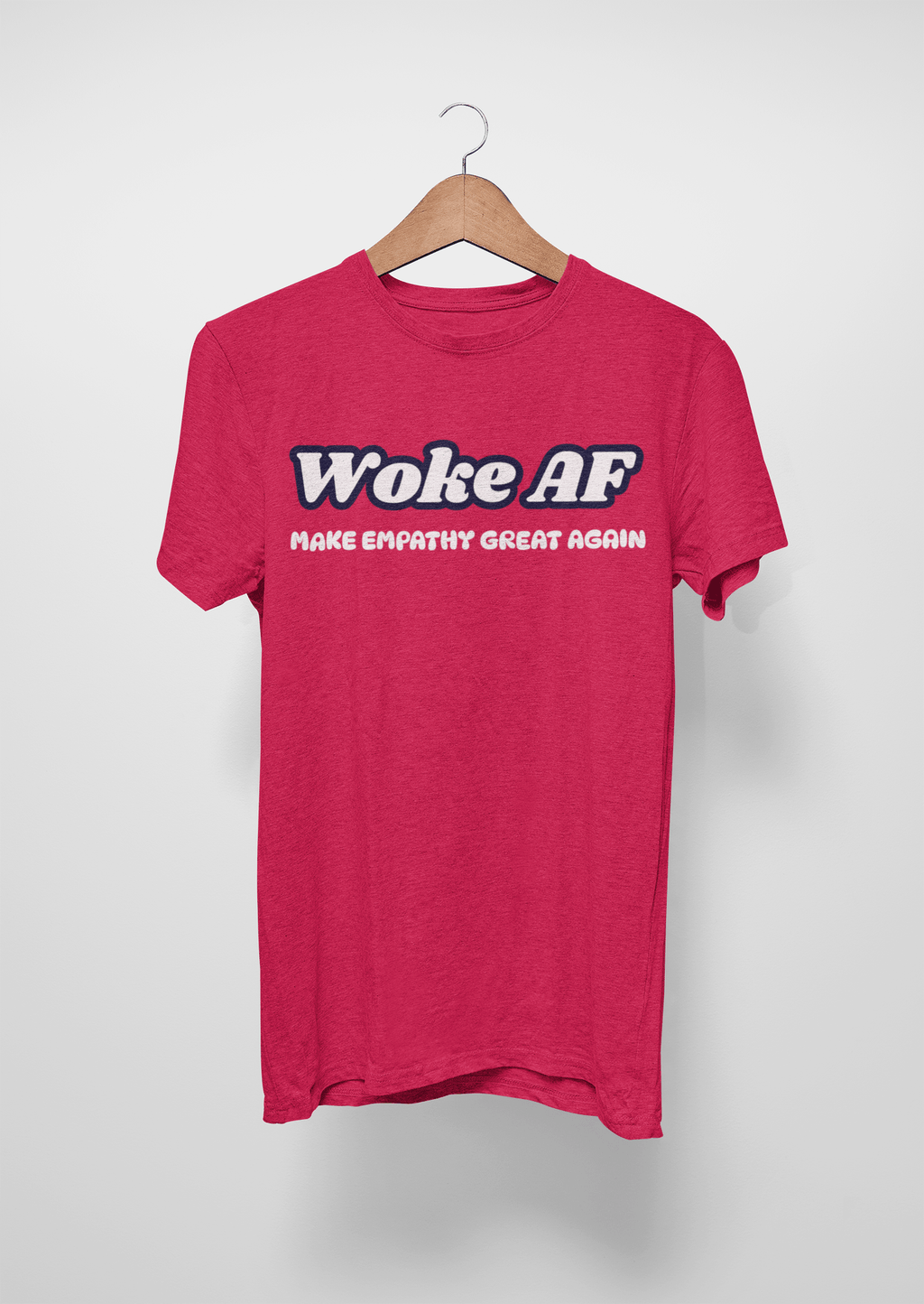 Woke AF Make Empathy Great Again Unisex Cotton Tee
