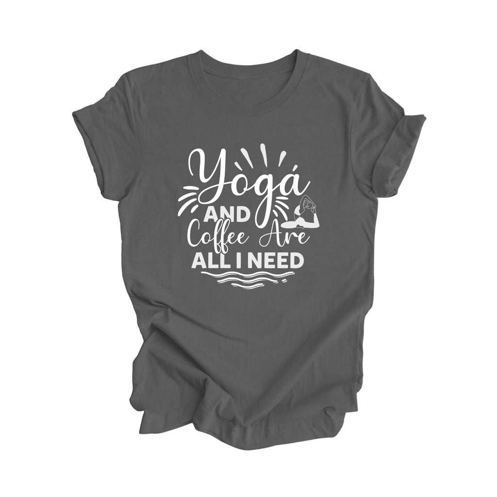 Yoga And Coffee Are All I Need - Yoga Gift, Meditation Shirt, Yoga T-shirt, Yoga Lover Gift, Yoga Teacher Shirt, Wellness Shirt, Self Care Shirt - Inspired X