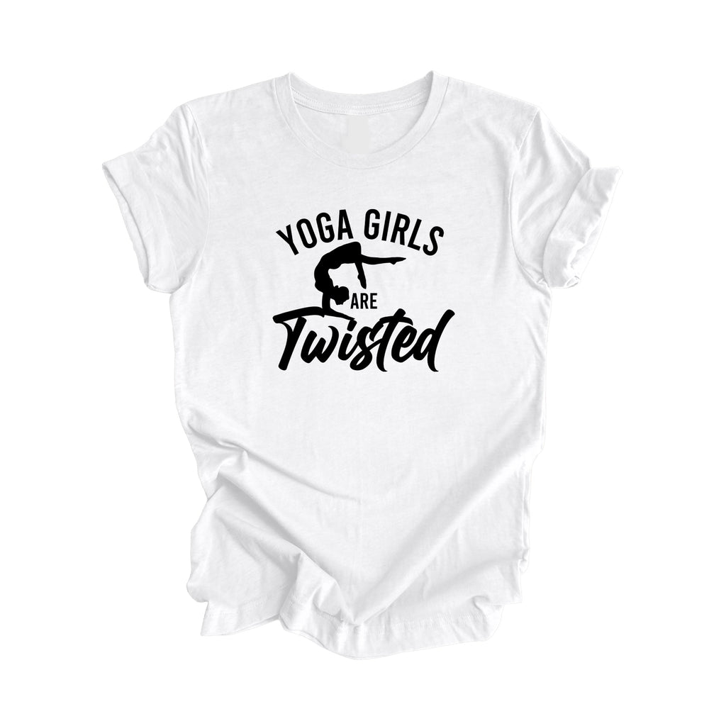 Yoga Girls Are Twisted - Yoga Gift, Meditation Shirt, Yoga T-shirt, Yoga Lover Gift, Yoga Teacher Shirt, Wellness Shirt, Self Care Shirt - Inspired X