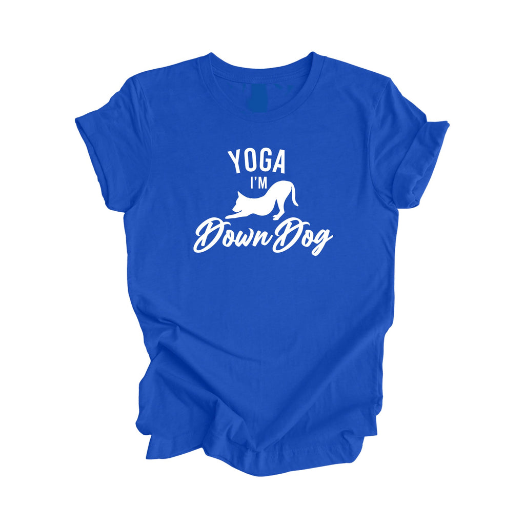 Yoga I'm Down Dog - Yoga Gift, Meditation Shirt, Yoga T-shirt, Yoga Lover Gift, Yoga Teacher Shirt, Wellness Shirt, Self Care Shirt - Inspired X