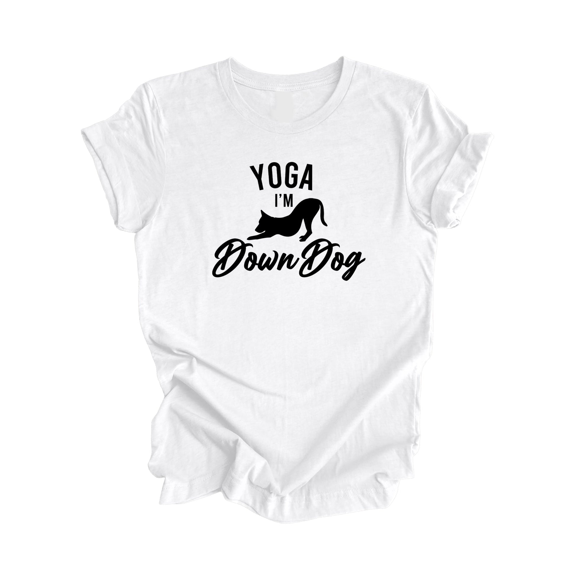 Yoga I'm Down Dog - Yoga Gift, Meditation Shirt, Yoga T-shirt, Yoga Lover Gift, Yoga Teacher Shirt, Wellness Shirt, Self Care Shirt - Inspired X