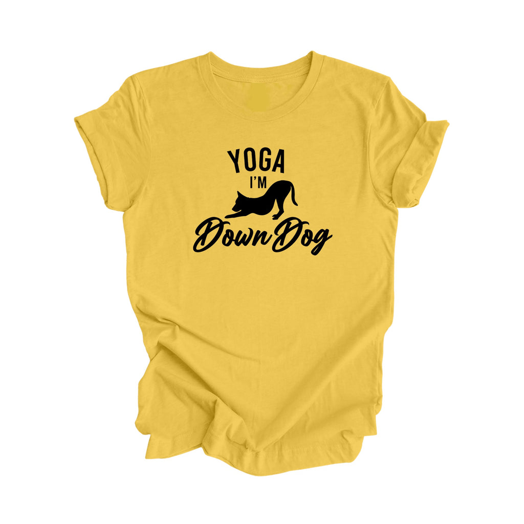 Yoga I'm Down Dog - Yoga Gift, Meditation Shirt, Yoga T-shirt, Yoga Lover Gift, Yoga Teacher Shirt, Wellness Shirt, Self Care Shirt - Inspired X