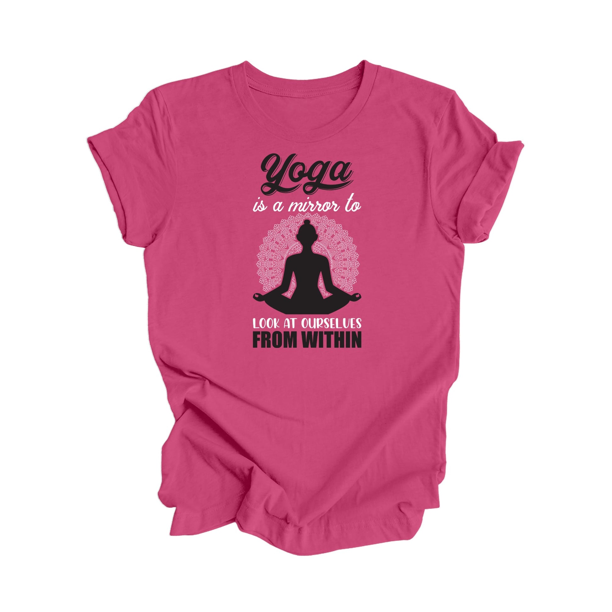 Yoga Is A Mirror To At Ourselves From Within - Yoga Gift, Meditation Shirt, Yoga T-shirt, Yoga Lover Gift, Yoga Teacher Shirt, Wellness Shirt, Self Care Shirt - Inspired X