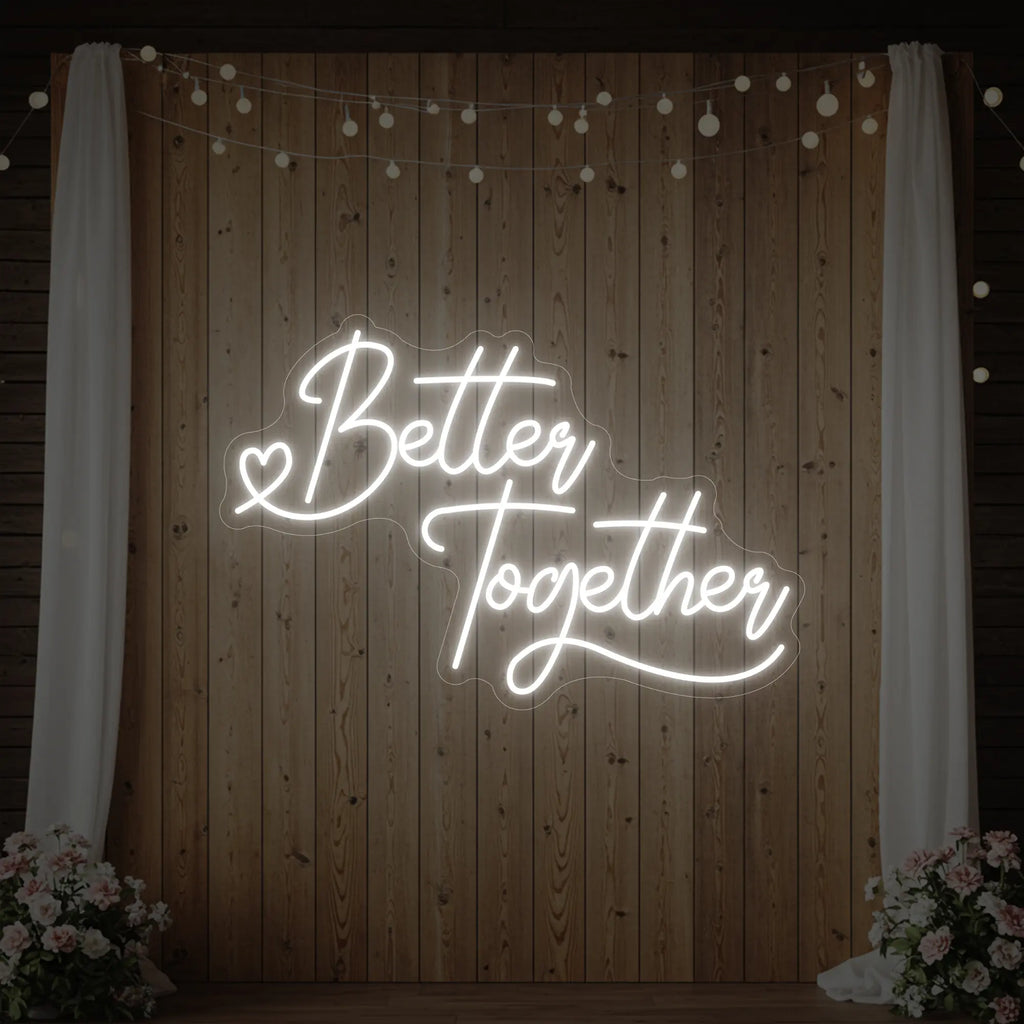 Better Together Neon Sign